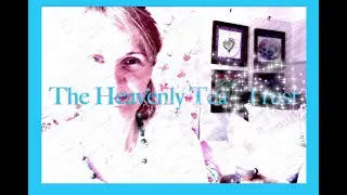 The Heavenly Tea  -TRUST