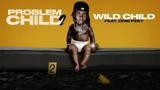 Dee Watkins - Wild Child feat. OMB Peezy  (Official Audio)