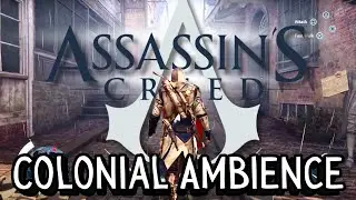 Relaxing Colonial Tour of Boston in Assassin's Creed III