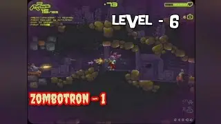 Level - 6 | Zombotron - 1