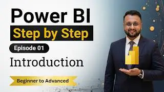 Power BI Tutorial 2026 | Full Beginner to Advanced Step by Step Series| Episode 1