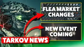Tarkov NEWS   New Flea Market Changes, Event Coming soon, And More