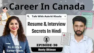 EP 36 | Resume और Interview Secrets In Hindi By Aakriti Khosla | Banty Dhiman Podcast