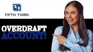 How To Overdraft Fifth Third Bank (2025)
