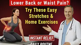 Lower Back or Waist Pain? Try These Easy Stretches & Home Exercises.