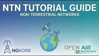 Non-Terrestrial Networks Tutorial Guide
