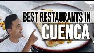 Best Restaurants and Places to Eat in Cuenca, Ecuador