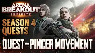 How to Complete Pincer Movement Quest - Arena Breakout Infinite Season 4