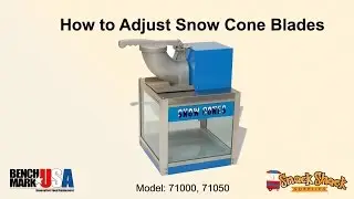 How to Properly Adjust the Blades on Benchmark's Snow Bank and Blitz Snow Cone Machines