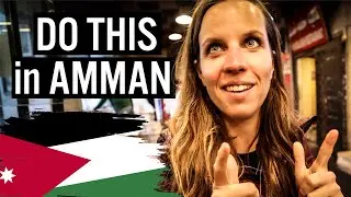 DON'T MISS these THINGS in AMMAN! (that&rsquo;s what they say)