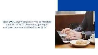 Eric Weast - CEO Of ECW Computers