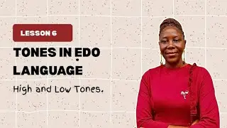 TONES IN EDO LANGUAGE | Learn Edo Language with Amenze 