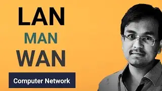 types of network || LAN MAN WAN || Computer Network || Networking bangla tutorial