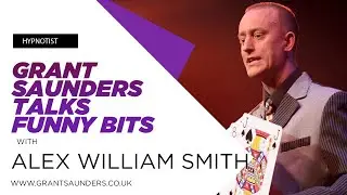 Hypnotist Alex William Smith - Live Interview | Grant Talks Funny Bits | Stage Hypnosis