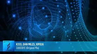 K3SS, Dan Miles, Ximxia - Goodbye