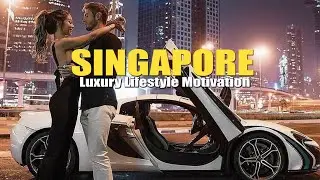BILLIONAIRE Luxury Lifestyle in SINGAPORE MOTIVATION🔥 [2023] #004