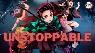 Demon Slayer [ AMV ] - Unstoppable ᴴᴰ