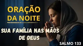 DEUS VAI RESTAURAR A SUA FAMÍLIA | SALMO 133