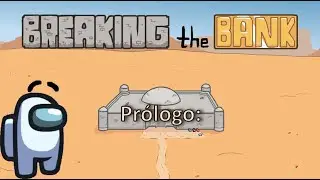 The Henry Stickmin Collection: [Pr&oacute;logo] Breaking the Bank