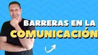Barreras de la COMUNICACIÓN