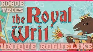 Most Unique Roguelike of 2025?! Royal Writ!