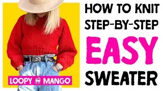 Learn to knit EASY beginner sweater with STEP BY STEP tutorial. FAST AND FUN with chunky yarn!