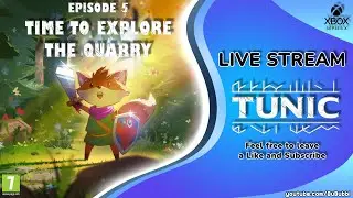 Tunic - Time to Explore the Quarry - Live Stream #5