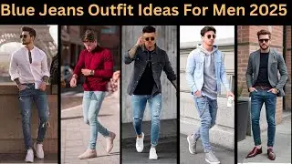 The Ultimate Guide to Men&rsquo;s Blue Jeans (And How to Wear Them)