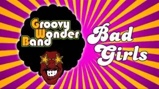 Donna Summer - Bad Girls (cover) - Groovy Wonder Band