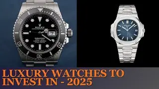Luxury Watches to Invest in 2025: Rolex & More | Luxe Pulse