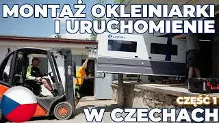 Nasza OKLEINIARKA w Czechach! Uruchomienie i montaż okleiniarki - Część 1