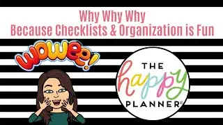 Why? Because Checklists and Organization is Fun 