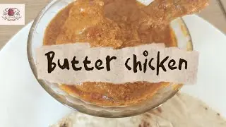 Homemade Indian style Butter chicken | Yum in the Making 