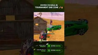 ZHYRX VS SOUL CLUTCH IN TOURNAMENT END ZONE 🚀🔥 #bgmi