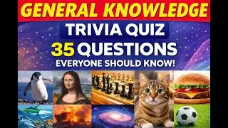 General Knowledge Quiz 🔥 | 35 Fun & Challenging Questions
