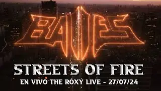 Balles - Streets Of Fire - En vivo en The Roxy Live - 27/07/24