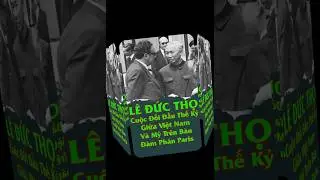 L&ecirc; Đức Thọ &ndash; Cuộc Đối Đầu Thế Kỷ Giữa Việt Nam V&agrave; Mỹ Tr&ecirc;n B&agrave;n Đ&agrave;m Ph&aacute;n Paris! #shorts #lichsuvietnam