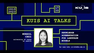 Eunsol Choi: Knowledge Augmentation for Language Models