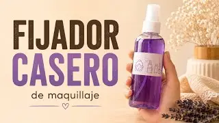 Fijador de maquillaje casero.