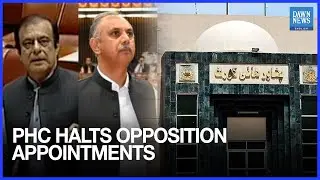 PHC Halts Appointments of New NA, Senate Opposition Leaders | Dawn News English