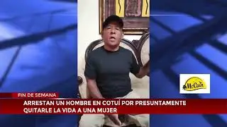A man was arrested in Cotuí for allegedly killing a woman.