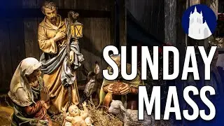 Sunday Mass LIVE at St. Mary&rsquo;s | Holy Family | December 28, 2025
