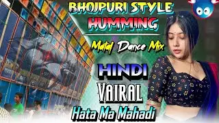 ✨(Prasanta Chakbela)Hata Ma Mahadi Bhojpuri Style Humming matal dance Mix Hindi Vairal. Mix dunia.in