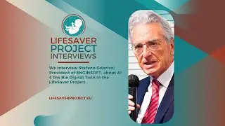 Lifesaver Project interview - Stefano Odorizzi (President - EnginSoft)