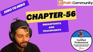UiPath Zero To Hero Series | Chapter-56 | What are Breakpoints and Tracepoints | UiADP | UiADA