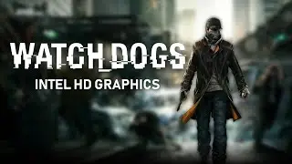 Watch Dogs on Low End PC | Gaming Performance