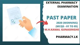External pharmacy Exam - Past paper Discussion 2020 (Morning) (01 to 05)