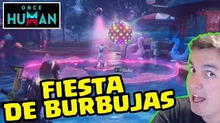 FIESTA DE BURBUJAS | ONCE HUMAN | Gameplay Espa&ntilde;ol #oncehuman  #Capture #openworld