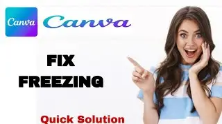 How To Fix And Solve Freezing On Canva App | Easy Fix