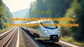 003_Understanding Functional Safety, Technical Safety & Fail Safe Principles